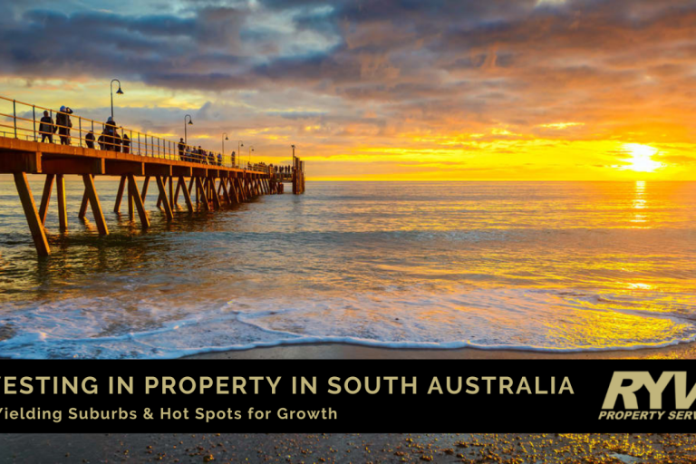 Ryve Property Services Blog. Investing in Property in South Australia